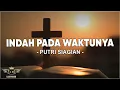 Download Lagu Indah Pada Waktunya - Putri Siagian ( Lirik ) Lagu Rohani