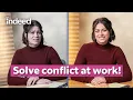Improve Your Conflict Resolution Skills With 3 Simple Tips Indeed