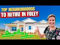 Best Neighborhoods to Retire in Foley Alabama 2025 Tour of Top Communities