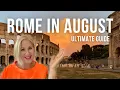 Is August the Right Time to Visit Rome A Local s Honest Answer