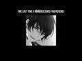 Download Lagu One last time X 珊瑚海(𝐬𝐥𝐨𝐰𝐞𝐝 𝐚𝐧𝐝 𝐫𝐞𝐯𝐞𝐫𝐛) x0.8