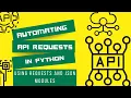 Automating API Requests with Python Requests and Json Module Essential Techniques and Tips