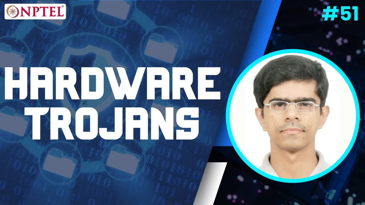 #51 Hardware Trojans | Information Security 5 Secure Systems Engineering