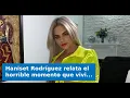 Haniset Rodriguez relata el horrible momento que vivio conduciendo en Miami Aun estoy en shock