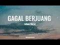 Download Lagu Gihon Marel || GAGAL BERJUANG ( LIRIK )