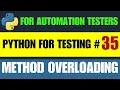 Python for Testers Method Overloading