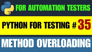 Python for Testers Method Overloading