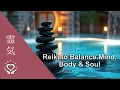 Reiki to Balance Mind Body Soul Energy Healing