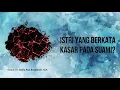 Istri Yang Berkata Kasar Pada Suami? - Ustadz Dr. Syafiq Riza Basalamah, M.A.