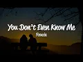 Faouzia - You Don't Even Know Me (Lyrics)