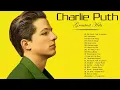 Charlie Puth Best Songs 2025 - Greatest Hits Full Album Playlist