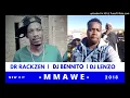 Lagu DJ BENNITO x DJ LENZO \u0026 DR RACKZEN - MMAWE [ NEW HIT 2018]