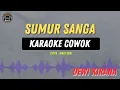 Download Lagu Sumur Sanga - ( KARAOKE RAMPAK COWOK ) Dewi Kirana MP3