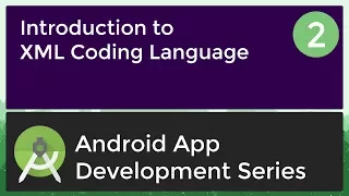 Android Application Development Tutorial for Beginners - 2017 Introduction to XML Coding