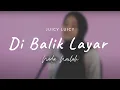 Download Lagu Di Balik Layar - Juicy Luicy (Cover Nada Nailah)