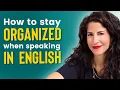 How to stop REPEATING yourself ORGANIZE your thoughts and speak TO THE POINT