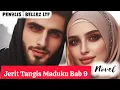 Download Lagu Jerit Tangis Maduku Bab 9 || Novel by Bellez LTF 