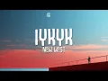 Download Lagu New West - IYKYK (Lyrics)