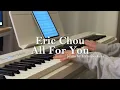 Eric Chou - All For You Piano Cover Sheet Music (Spider-Man Brand New Day Taiwan End Credit Song)