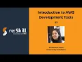 Introduction to AWS Development Tools