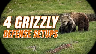 4 Real Grizzly Defense Setups
