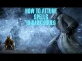 HOW TO ATTUNE SPELLS IN DARK SOULS 3