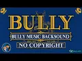 Download Lagu BULLY BACKSOUND GAME 1 HOUR LOOP  ♪  no copyright #bullyscholarshipedition