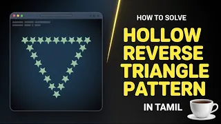 How to Solve Hollow Reverse Triangle Pattern in Java pattern program in java tamil