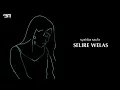 Download Lagu SELIRE WELAS ~ SYAHIBA SAUFA