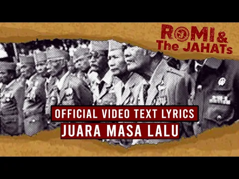 Download MP3 ROMI \u0026 The JAHATs - Juara Masa Lalu (OFFICIAL VIDEO LIRIK)
