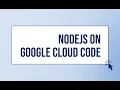 Google Cloud Code Kubernetes NodeJS Example