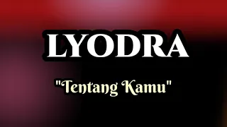 Download LYODRA - Tentang Kamu (Video Lirik) MP3