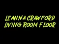 Leanna Crawford - Living Room Floor Instrumental