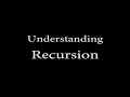 Understanding Recursion