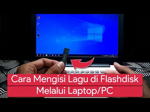 Download MP3 Cara Mengisi Lagu di Flashdisk Melalui Laptop