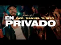 Download Lagu Xavi, Manuel Turizo - En Privado (Letra)