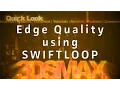 3ds Max tips and tricks - Controlling edge quality with swiftloop