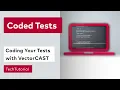 Setting Up Coded Tests for VectorCAST