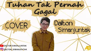 Download Tuhan Tak Pernah Gagal - Edward Chen ft. Maria Shandi | Dalton Simanjuntak (Cover) MP3