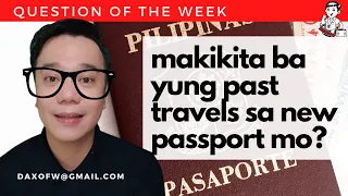 makikita ba sa new passport yung old travel records iwas offload tips daxofw channel