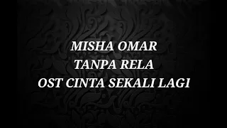 Download Misha omar - Tanpa Rela Lirik(Ost Cinta Sekali Lagi) MP3