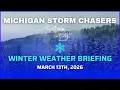 Michigan Winter Weather Briefing - March 13th 2026