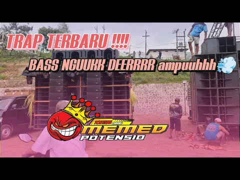 Download MP3 TRAP TERBARU ||•BASS NGUUKK DEERRRR PALING AMPUH•||MEMED POTENSIO ft Ghofur 87Channel•