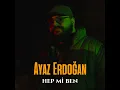 Hep Mi Ben - Ayaz Erdoğan