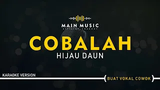 hijau daun cobalah karaoke version 