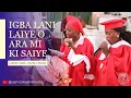 Lagu 3 in 1 | Igba lani laiye o Ara mi ki saiye and others