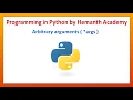41 Arbitrary arguments in Python by Hemanth Academy