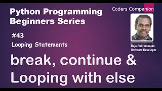 Python Looping Statements - Break Continue and Looping with else