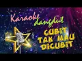 CUBIT TAK MAU DICUBIT Nelly Agustin Karaoke Dangdut