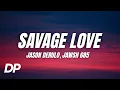 Download Lagu Jason Derulo - Savage Love (Lyrics) ft. Jawsh 685